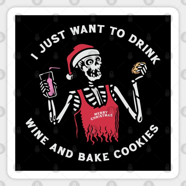 I just want to drink wine and bake cookies Sticker by Scaryzz